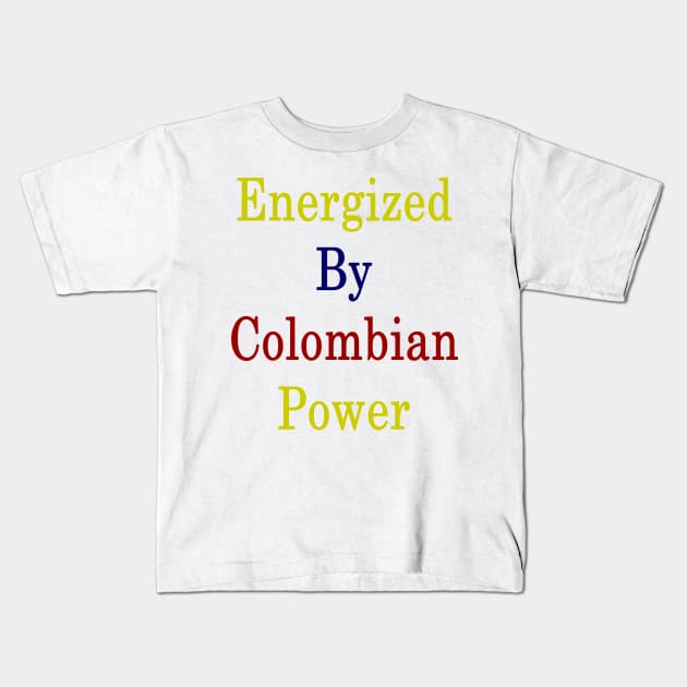 Energized By Colombian Power Kids T-Shirt by supernova23